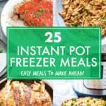 the cover of 25 instant pot freezer meals