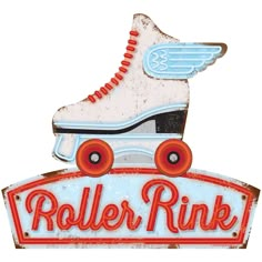 an old roller rink sign with a skateboard on it's back and wings