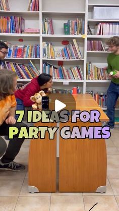 kids playing games in a library with the text 7 ideas for party games