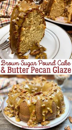 this brown sugar pound cake and butter pecan glaze is the perfect dessert