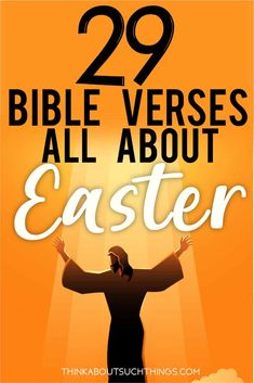 the words 29 bible verses all about easter written in white on an orange background