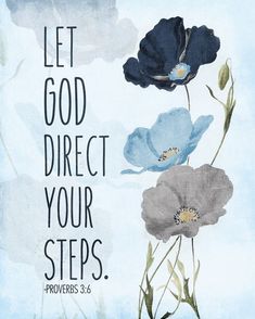 a blue and gray flower with the words let god direct your steps