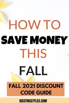 the text how to save money this fall is shown above an orange and black photo