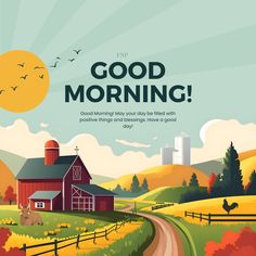 an image of a farm scene with the words good morning