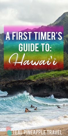 the beach with text overlay that reads a first timer's guide to hawaii