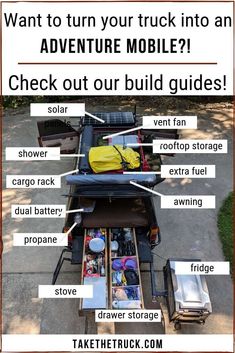 an advertisement with the words, what to turn your truck into an adventure mobile? check out our build guides