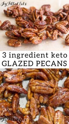 pecans with the words 3 ingredient keto glazed pecans on top