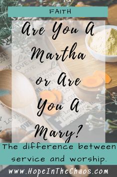 the words faith are you a martha or are you a mary? with oranges and herbs