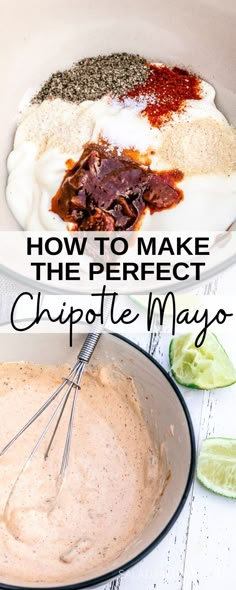 how to make the perfect chipotie mayo dip in a bowl with lime wedges