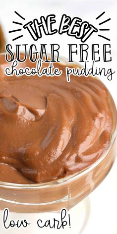 the best sugar free chocolate pudding is low carb and so easy to make with only 3 ingredients