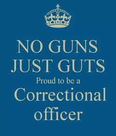 Co Correctional Officer Quotes, Prison Officer, Prison Life, Peace Officer, Work Office Decor, Department Of Corrections