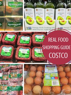 the real food shopping guide for costco is in this collage with eggs and other items