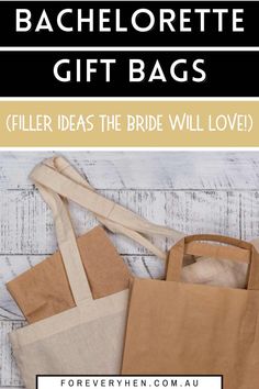 two brown bags with the words bachelor gift bags filler ideas the bride will love