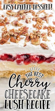 the best cheesy cheesecake lush recipe is made with fresh cherries and pecans