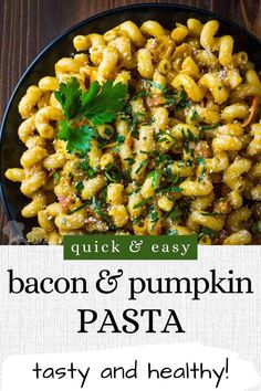 bacon and pumpkin pasta with parsley in a black bowl on a wooden table text reads quick and easy bacon & pumpkin pasta tasty and healthy