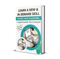 the book learn a new & in - demand skill beyond your classroom