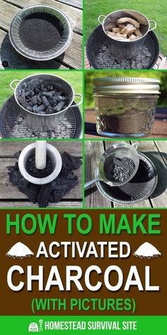 how to make activated charcoal with pictures for the home - made survival site in your backyard