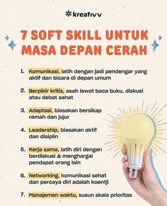 a hand holding a light bulb with the words 7 soft skill uttuk masa depan cerah