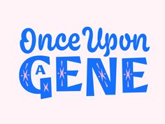 the words once upon a genee written in blue ink on a white background with stars