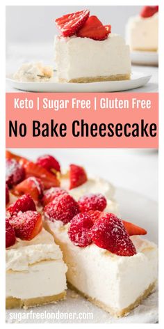 no bake cheesecake with strawberries on top and the words keto sugar free gluten free