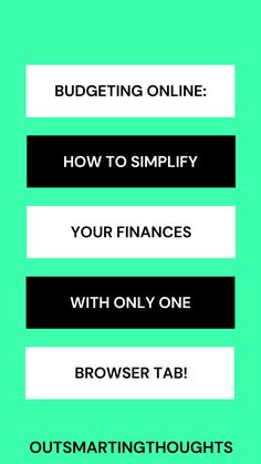 a green background with black and white text that says, how to simfy your finance with only one browser tab