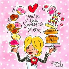 a greeting card with a woman holding a cake and donuts on top of it