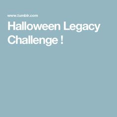 the words halloween legacy challenge are in white letters on a blue background with an image of