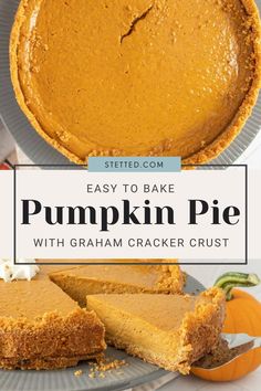 an easy to bake pumpkin pie with graham cracker crust is the perfect fall dessert