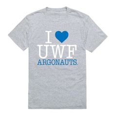 I Love UWF University of West Florida Argonauts T-Shirt-Campus-Wardrobe I Love T Shirt, Lakers T Shirt, Tennessee State University, Trendy Tees, Montana State, Owl T Shirt, University Of Wisconsin, Tiger T Shirt