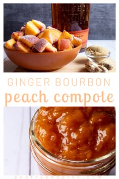 a bowl of peach compote next to a jar of ginger bourbon peach compote