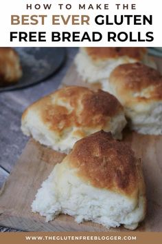 the best ever gluten free bread rolls on a cutting board with text overlay