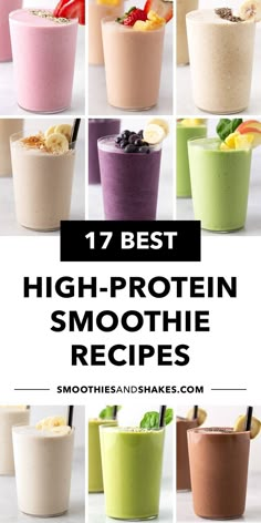 high - protein smoothie recipe with the title text overlay reads 17 best high - protein smoothie recipes