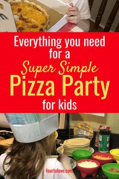 there is a pizza party for kids with the words, everything you need for a super simple pizza party for kids