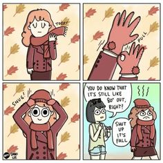 an image of a comic strip with the caption, i've been ready for fall