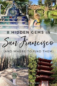 the san francisco and where to find them with text overlay that reads 8 hidden gems in san francisco and where to find them