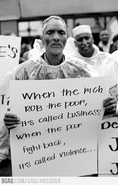 When the rich rob the poor... Protest Signs, Philosophical Quotes, Live Your Life, Black Art, Wise Words, Me Quotes, Words Of Wisdom, Life Quotes, Tshirt Designs