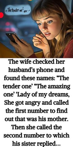 a woman looking at her cell phone with the caption'the wife checked her husband's phone and found these names