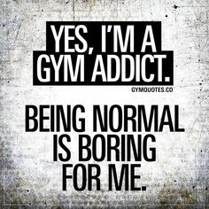 Fitness quote Being Normal Is Boring, Workout Memes Funny, Exercise Quotes, Normal Is Boring, Deep Meaningful Quotes, Funny Fitness