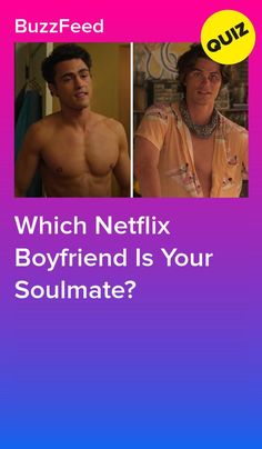 Which Netflix Boyfriend Is Your Soulmate? #quiz #quizzes #buzzfeed #triviaquestionsandanswers #quizzesbuzzfeed #trivia #quizzesforfun #funquiz Bf Quizzes Questions, Heartland Quizzes, Test For Boyfriend, Who Is Your Soulmate Quiz, Buzzfeed Boyfriend Quizzes, Hot Characters In Movies, Quiz For Boyfriend About Me, Buzz Feed Quizzes Crush, Buzz Feed Crush Quiz