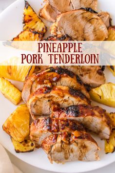 pineapple pork tenderloin on a white plate with grilled pineapples