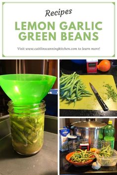 lemon garlic green beans in jars on a counter top with the words, recipes and pictures below