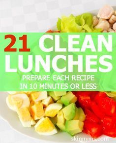 21 clean lunches to prepare each recipe in 10 minutes or less