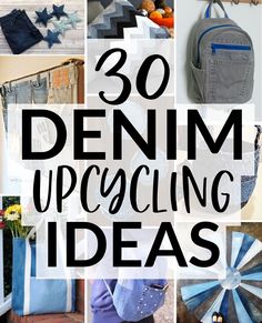 the words 30 denim upcycling ideas are in black and white