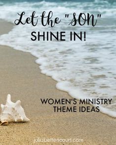 a starfish on the beach with text that reads let the son shine in women's ministry theme ideas