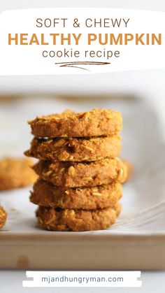 soft and chewy healthy pumpkin cookie recipe on a white plate with text overlay