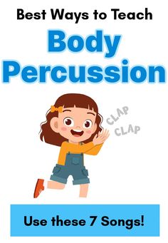 the best ways to teach body percussion use these 7 songs for your child