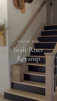 stairs with the words step by step stair riser revamp written on them in white