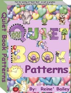 the book cover for quiet book patterns by reine bailey