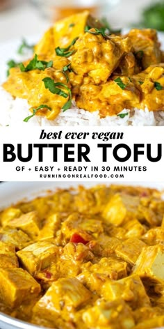 two pictures of butter tofu and rice with the text best ever vegan butter tofu