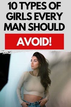 These are the types of girls that you need to completely avoid as a single guy. They might sound like fun to date at first but they almost always lead to trouble later on. We'll show you the girls to avoid, why to avoid them, and how to spot them in your dating life. Insecure Women, Ready For Marriage, Best Marriage Advice, Never Married, Dating Girls, Cheat Meal